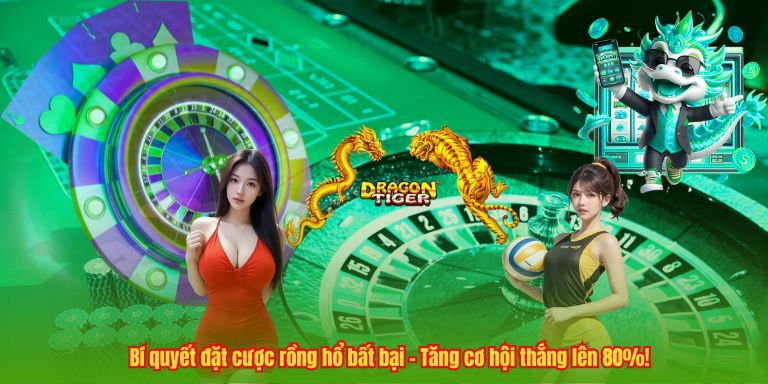 Luật Chơi Rồng Hổ Chi Tiết Và Bí Kíp Đặt Cược Để Toàn Thắng 3 Bí quyết đặt cược rồng hổ bất bại – Tăng cơ hội thắng lên 80%!