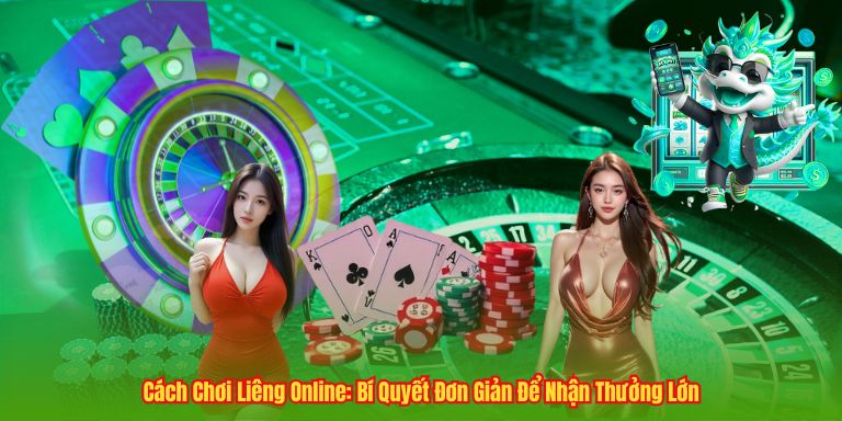 Cách Chơi Liêng Online: Bí Quyết Đơn Giản Để Nhận Thưởng Lớn 4 Cách Chơi Liêng Online: Bí Quyết Đơn Giản Để Nhận Thưởng Lớn