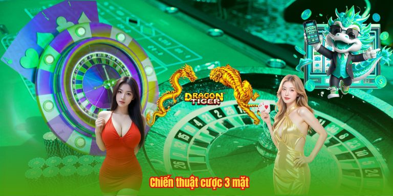Luật Chơi Rồng Hổ Chi Tiết Và Bí Kíp Đặt Cược Để Toàn Thắng 4 Chiến thuật cược 3 mặt