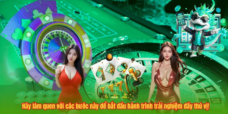 Hãy làm quen với các bước này để bắt đầu hành trình trải nghiệm đầy thú vị!