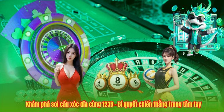 Khám phá soi cầu xóc đĩa cùng 123B – Bí quyết chiến thắng trong tầm tay