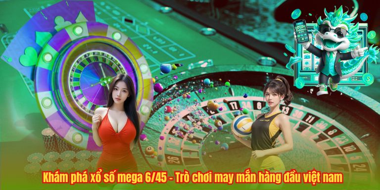 Xổ Số Mega 6/45 – Cơ Hội May Mắn Cùng 123B 2 Khám phá xổ số mega 6/45 – Trò chơi may mắn hàng đầu việt nam