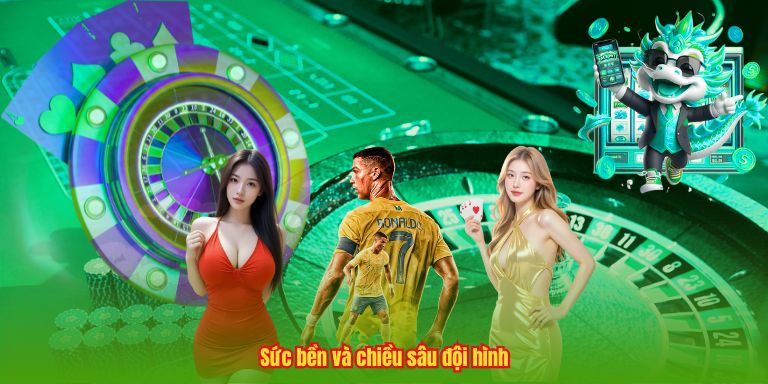 Sức bền và chiều sâu đội hình