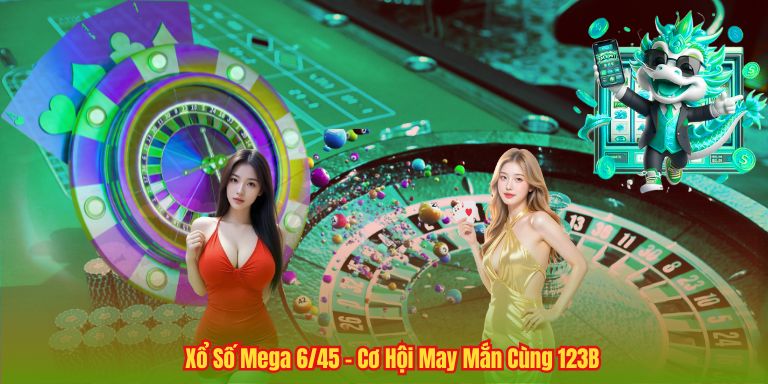 Xổ Số Mega 6/45 – Cơ Hội May Mắn Cùng 123B 4 Xổ Số Mega 6/45 – Cơ Hội May Mắn Cùng 123B